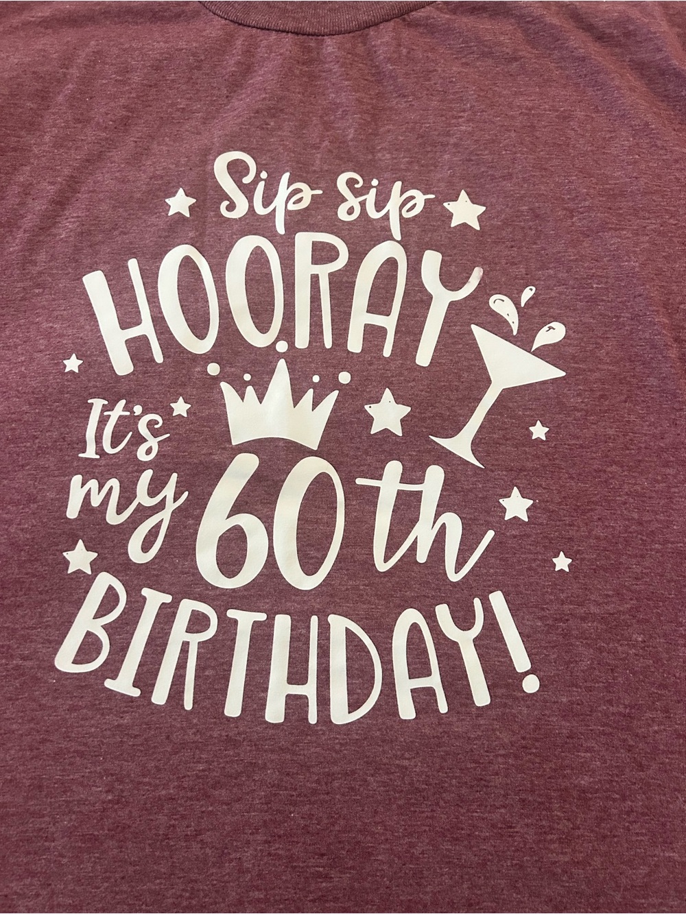 Size XL Sip Sip Hooray 60th Birthday Tee - Maroon with White Print